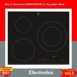 Bếp từ Electrolux EHH6332FOK 2 vòng nhiệt 60cm