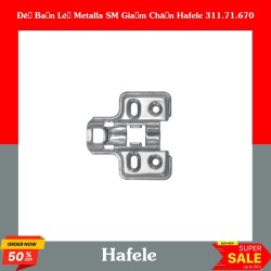 Đế Bản Lề Metalla SM Giảm Chấn Hafele 311.71.670