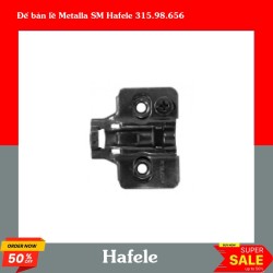 Đế bản lề Metalla SM Hafele 315.98.656