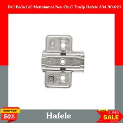 Đế Bản Lề Mettalamat Neo Chữ Thập Hafele 334.90.021