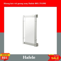 Khung kéo với gương xoay Hafele 805.79.090