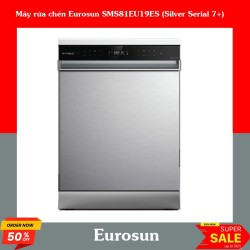 Máy rửa chén Eurosun SMS81EU19ES (Silver Serial 7+)