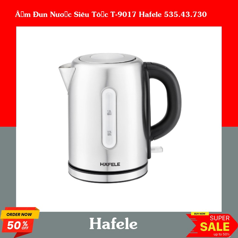 Ấm Đun Nước Siêu Tốc T-9017 Hafele 535.43.730