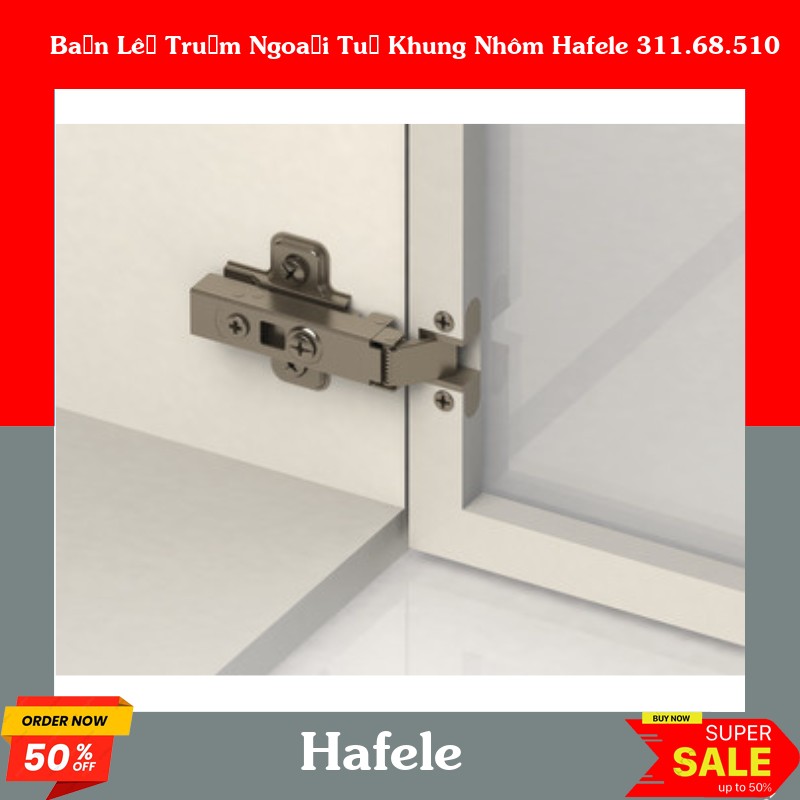 Bản Lề Trùm Ngoài Tủ Khung Nhôm Hafele 311.68.510