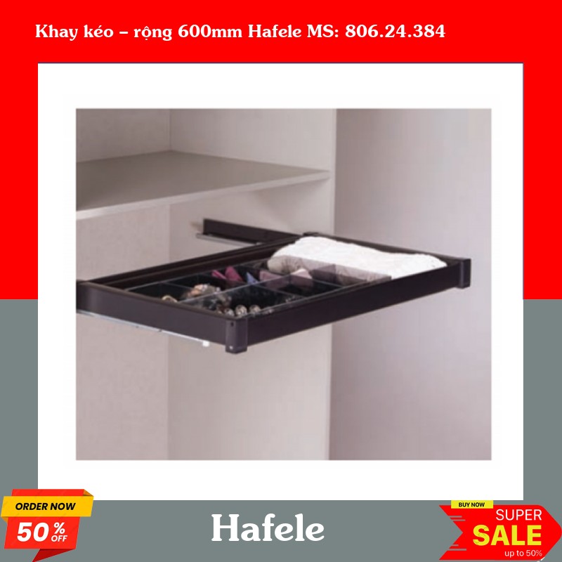 Khay kéo – rộng 600mm Hafele MS: 806.24.384