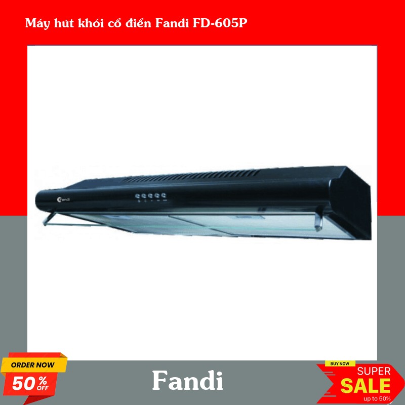 Máy hút khói cổ điển Fandi FD-605P